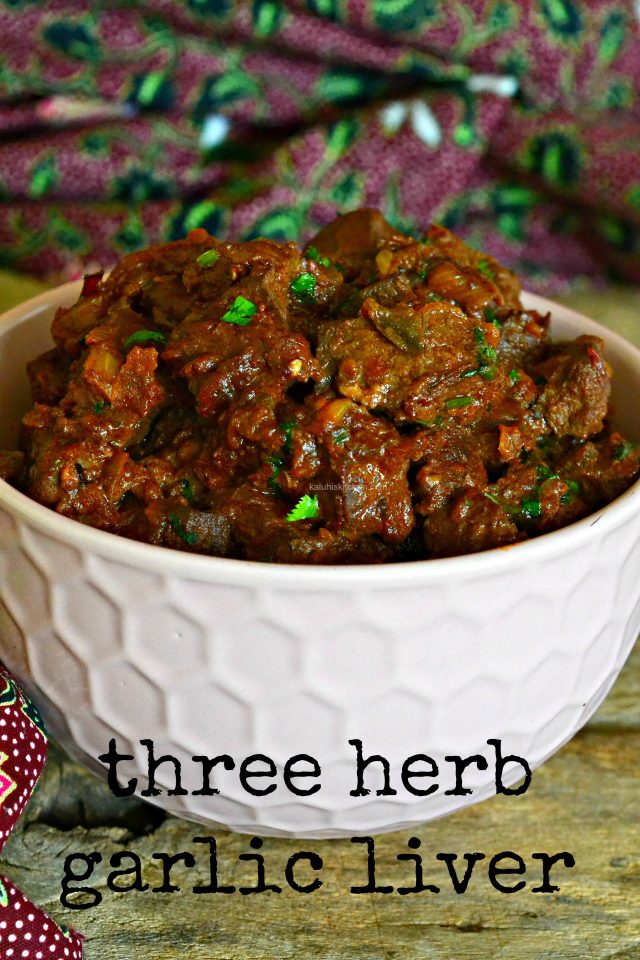 Three Herb Garlic Liverhow To Make Liverliver Recipeskaluhiskitchen